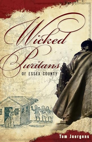 Stock image for Wicked Puritans Essex County for sale by ThriftBooks-Atlanta