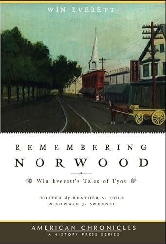 Stock image for Remembering Norwood: Win Everett's Tales of Tyot for sale by ThriftBooks-Atlanta