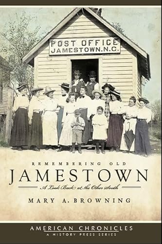 Imagen de archivo de Remembering Old Jamestown:: A Look Back at the Other South (American Chronicles) a la venta por BooksRun