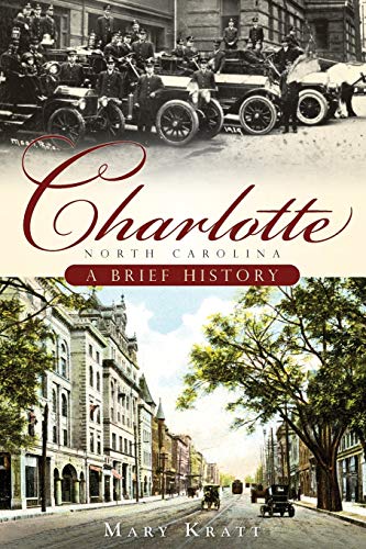 Stock image for Charlotte, North Carolina: A Brief History for sale by HPB-Emerald