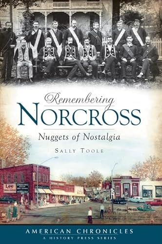 9781596296138: Remembering Norcross: Nuggets of Nostalgia (American Chronicles)