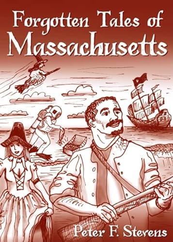 Beispielbild fr Forgotten Tales of Massachusetts zum Verkauf von Better World Books