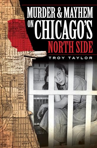 Stock image for Murder & Mayhem on Chicago's North Side for sale by ThriftBooks-Atlanta