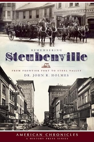 Remembering Steubenville: From Frontier Fort To Steel Valley