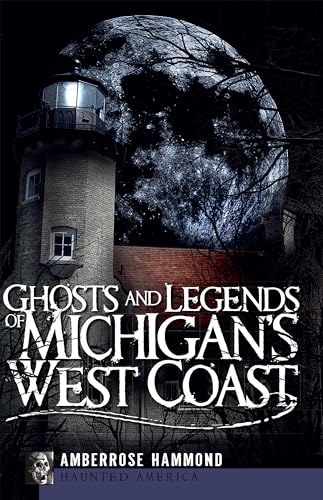 9781596296633: Ghosts and Legends of Michigan's West Coast (Haunted America)