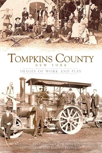 Stock image for Tompkins County New York:: Images of Work and Play (Vintage Images) for sale by HPB-Diamond