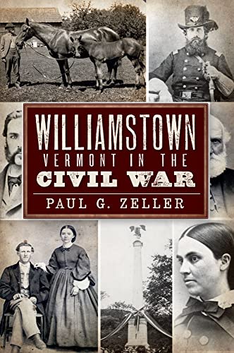 Stock image for Williamstown, Vermont, in the Civil War for sale by THE SAINT BOOKSTORE