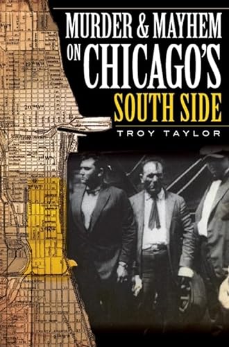 Imagen de archivo de Murder and Mayhem on Chicago's South Side (Murder & Mayhem) a la venta por Granada Bookstore,            IOBA