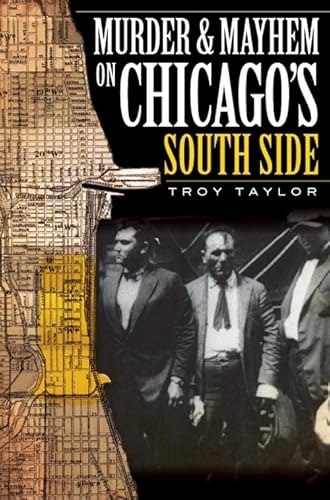 9781596296978: Murder & Mayhem on Chicago's South Side
