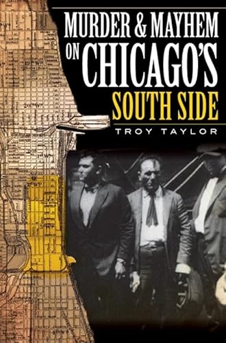 Stock image for Murder and Mayhem on Chicago's South Side (Murder & Mayhem) for sale by Open Books