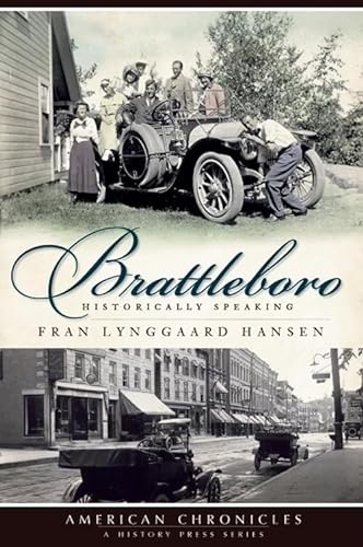 Imagen de archivo de Brattleboro: Historically Speaking a la venta por The Unskoolbookshop
