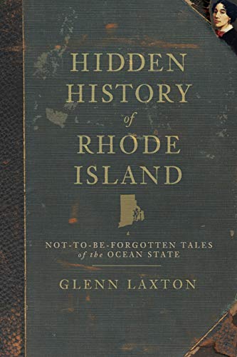 9781596297289: Hidden History of Rhode Island: Not-To-Be-Forgotten Tales of the Ocean State