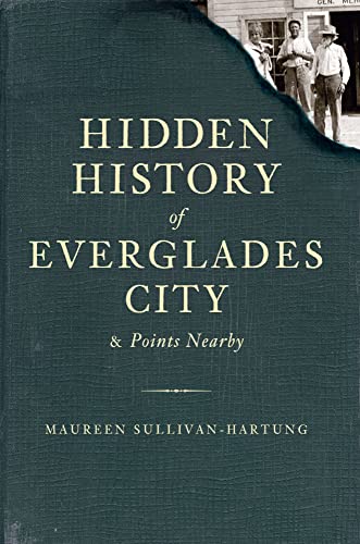 9781596297449: Hidden History of Everglades City & Points Nearby