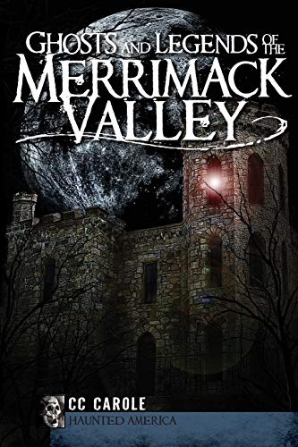 Stock image for Ghosts and Legends of the Merrimack Valley for sale by Blackwell's