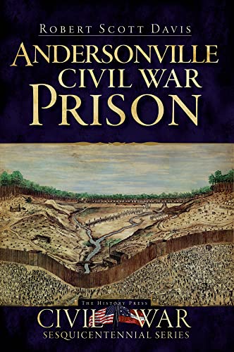 Stock image for Andersonville Civil War Prison (Civil War Series) for sale by GF Books, Inc.