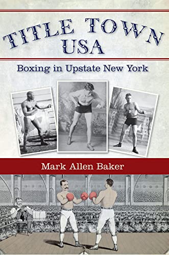 9781596297692: Title Town USA: Boxing in Upstate New York