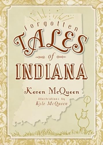 Beispielbild fr Forgotten Tales of Indiana zum Verkauf von Abstract Books