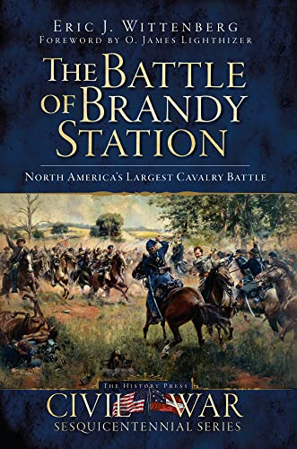 9781596297821: The Battle of Brandy Station: North America's Largest Cavalry Battle (Civil War Series)