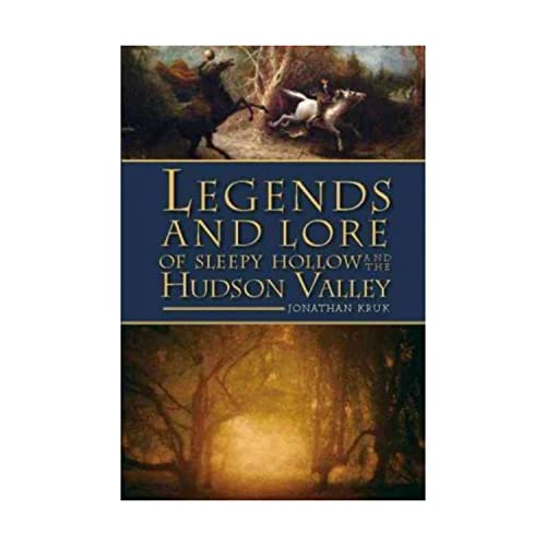 Stock image for Legends and Lore of Sleepy Hollow and the Hudson Valley for sale by Better World Books