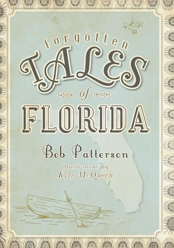 Stock image for Forgotten Tales of Florida for sale by Hawking Books