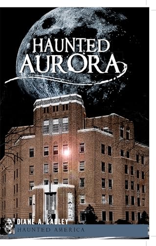 9781596298057: Haunted Aurora (Haunted America)