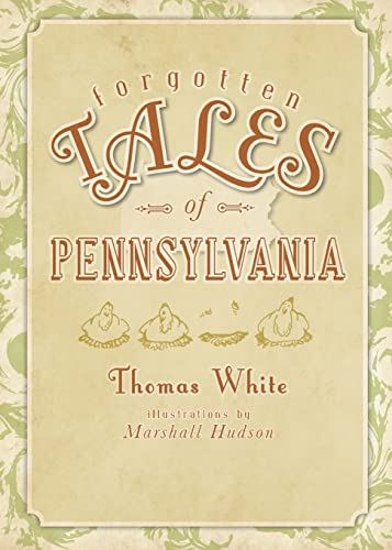 Beispielbild fr Forgotten Tales of Pennsylvania zum Verkauf von ZBK Books