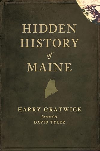 Beispielbild fr Hidden History of Maine zum Verkauf von WorldofBooks