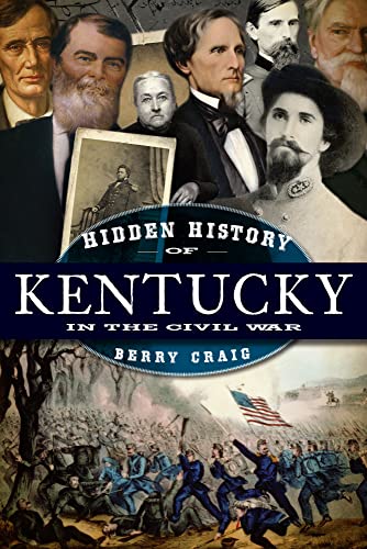 

Hidden History of Kentucky in the Civil War [signed] [first edition]