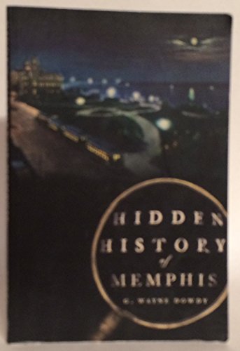 9781596298750: Hidden History of Memphis
