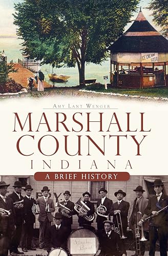 Imagen de archivo de Marshall County, Indiana:: A Brief History a la venta por SecondSale