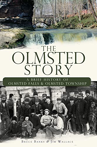 Stock image for The Olmsted Story: A Brief History of Olmsted Falls and Olmsted Township for sale by HPB-Emerald