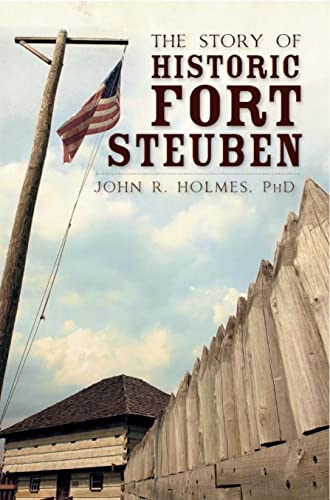 The Story of Historic Fort Steuben
