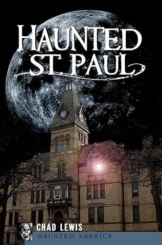 Stock image for Haunted St. Paul (Haunted America) for sale by Goodwill