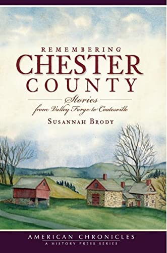 REMEMBERING CHESTER COUNTY