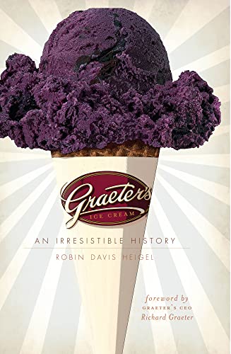 Stock image for Graeter's Ice Cream : An Irresistible History for sale by Better World Books