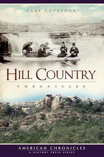 Stock image for Hill Country Chronicles (American Chronicles) for sale by Gulf Coast Books