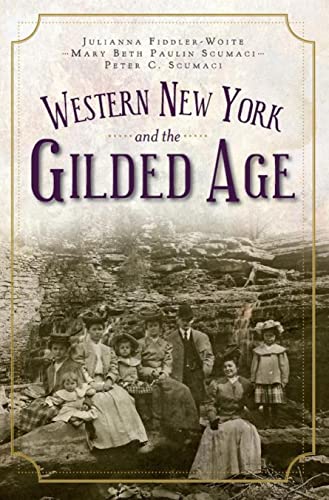 Imagen de archivo de Western New York and the Gilded Age a la venta por COLLINS BOOKS
