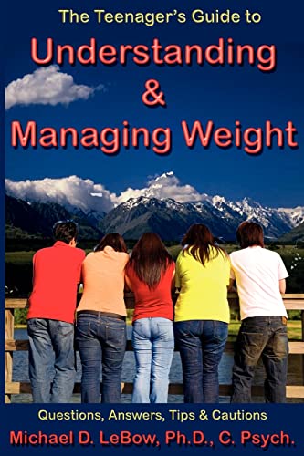 Stock image for The Teenager's Guide to Understanding Managing Weight Questions, Answers, Tips Cautions for sale by PBShop.store US