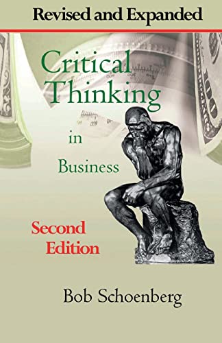 9781596300972: Critical Thinking in Business: Revised and Expanded Second Edition