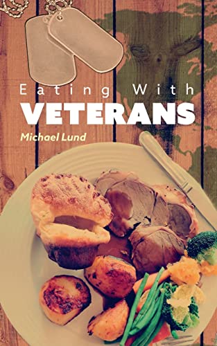 Beispielbild fr Eating with Veterans zum Verkauf von Wonder Book