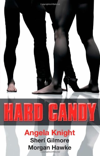 Hard Candy (9781596321281) by Knight, Angela; Gilmore, Sheri; Hawke, Morgan