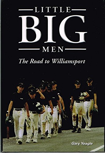 Beispielbild fr Little Big Men: The Road to Williamsport zum Verkauf von Half Price Books Inc.