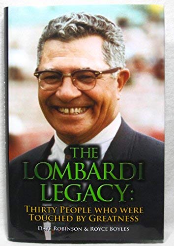 Stock image for The Lombardi Legacy: Thirty People Who Were Touched By Greatness for sale by Hilltop Book Shop
