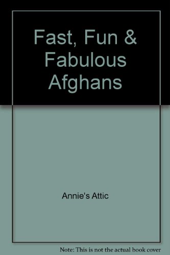 Imagen de archivo de Fast, Fun & Fabulous Afghans a la venta por ThriftBooks-Dallas