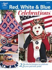 Stock image for Red, White & Blue Celebrations, Crochet for sale by HPB-Emerald