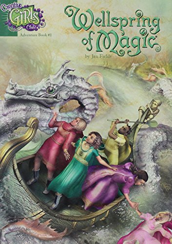 9781596351479: Wellspring of Magic (Creative Girls Club Adventure, Book 1)