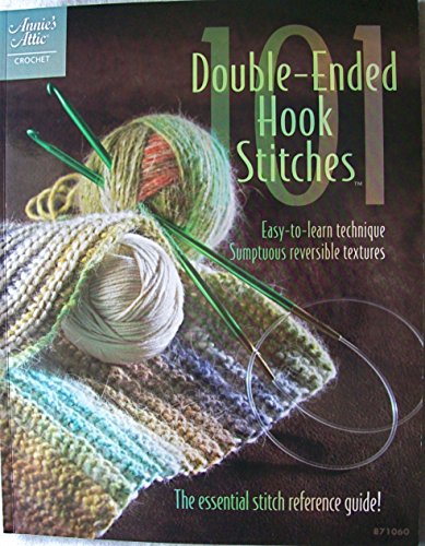 Imagen de archivo de 101 Double-Ended Hook Stitches: Crochet (Annie's Attic: Crochet) a la venta por Dream Books Co.