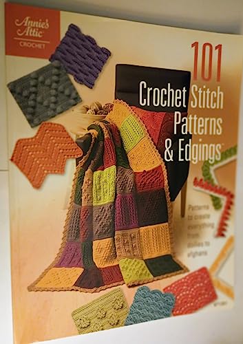 Stock image for 101 Crochet Stitch Patterns & Edgings: Patterns to Create Everything from Doilies to Afghans for sale by ThriftBooks-Dallas