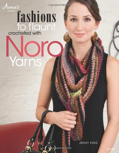 9781596357105: Fashions to Flaunt Crocheted with Noro Yarns