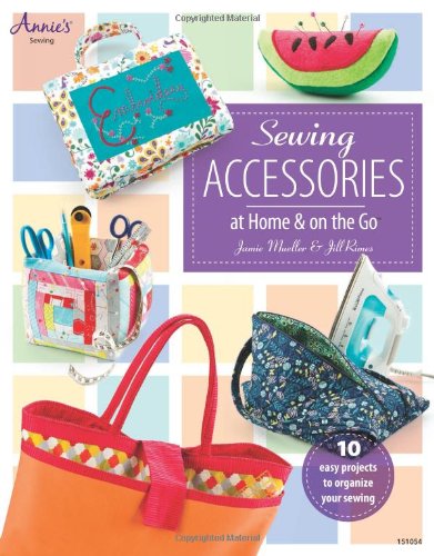 Imagen de archivo de Sewing Accessories at Home & on the Go a la venta por ThriftBooks-Atlanta